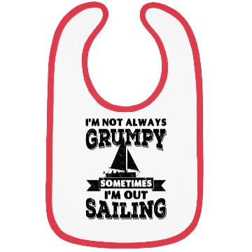 Discover I'm not always grumpy, sometimes I'm out Sailing Bibs