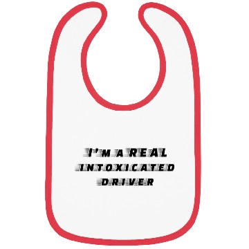 Discover Im A Real Intoxicated Driver Bibs