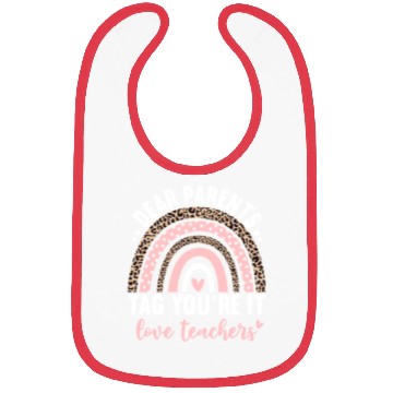 Discover Dear Parents Tag You're It Love Teachers Leopard Bibs