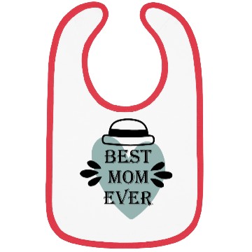 Discover BEST MOM EVER Bibs