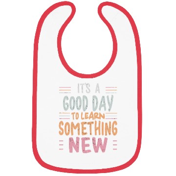 Discover Learning It's a Good Day to Learn Something New Bibs