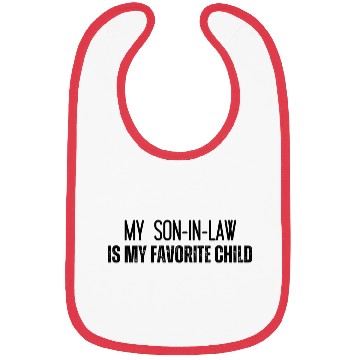Discover My Son In Law Is My Favorite Bibs
