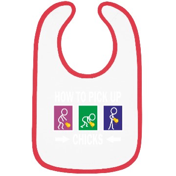 Discover How to pick up Chicks Bibs