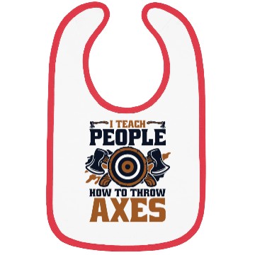 Discover I Teach People How To Throw Axes Axe Throwing Axe Bibs