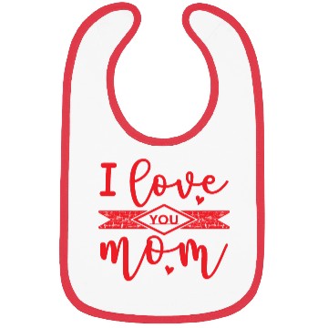 Discover I Love You Mom. Bibs