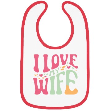 Discover I love my wife Bibs