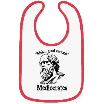 Discover Funny meh good enough mediocrates demotivational Bibs