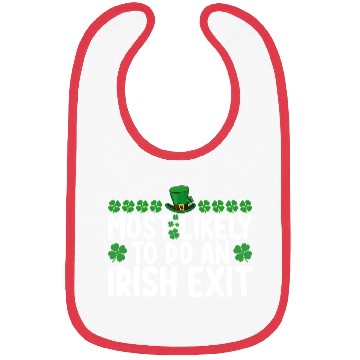 Discover Most Likely To Do An Irish Exit St Patrick's Day Bibs