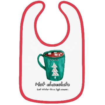 Discover Drink Hot chocolate good last winter time Yard Bibs