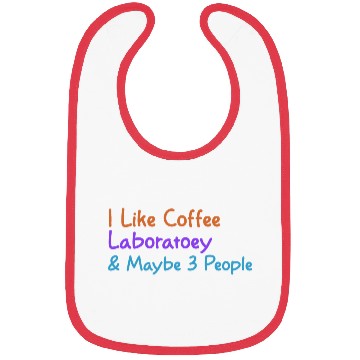 Discover I Like Coffee Laboratory & Maybe 3 People | Funny Bibs