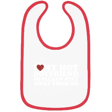 Discover I Love My Hot Boyfriend Bibs