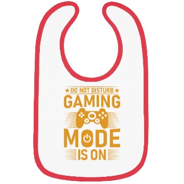 Discover DO NOT DISTURB GAMING MODE IS ON Bibs