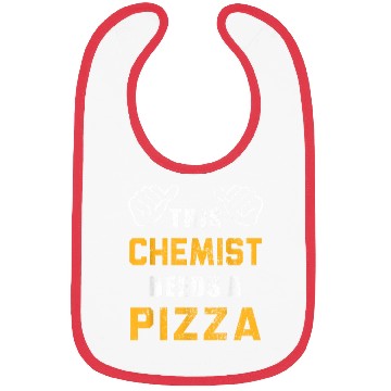 Discover Chemist Needs Pizza Lover Science Teacher Funny Bibs
