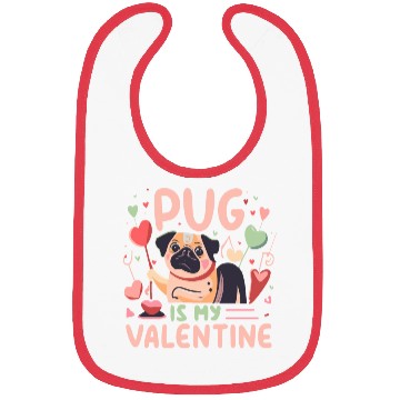 Discover Pug Is My Valentine Cute Valentines Bibs