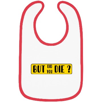 Discover But Did You Die | Funny Sticker Bibs