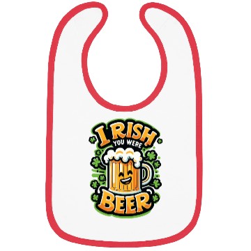 Discover Irish You Were Beer Bibs