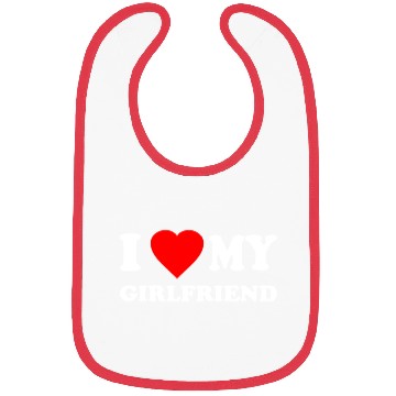 Discover I Love My Girlfriend Valentines Bibs