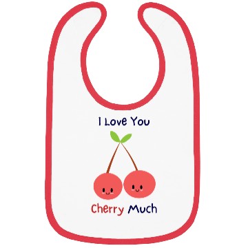 Discover I love you cherry much | funny pun Bibs