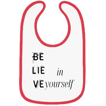Discover Believe in your self, motivational self love quote Bibs