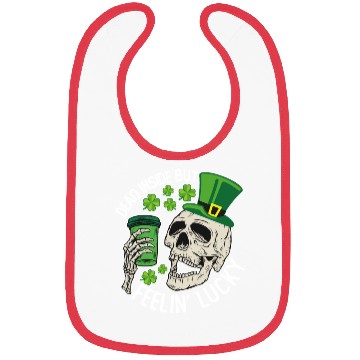 Discover Dead Inside But Feelin' Lucky Skull St Patrick's Bibs