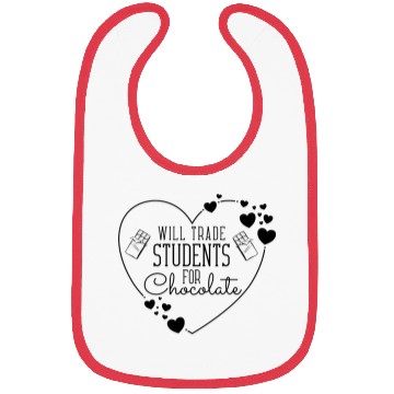 Discover Will Trade Students For Chocolate - Funny Teachers Bibs
