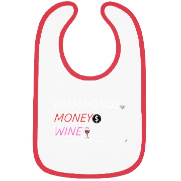 Discover "Diamonds, Money, Wine: Valentines Edition" Bibs