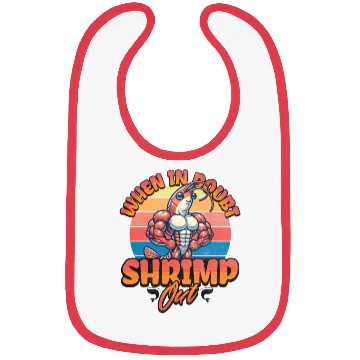 Discover When in Doubt Shrimp Out Bibs