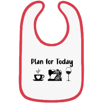 Discover Plan for Today Coffee Sewing Wine Tailor Sewer Bibs