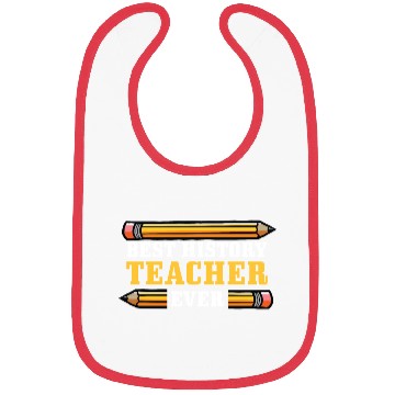 Discover Best History Teacher Teacher Or Educator Gift Bibs