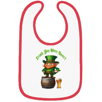 Discover Irish You Were Beer Bibs