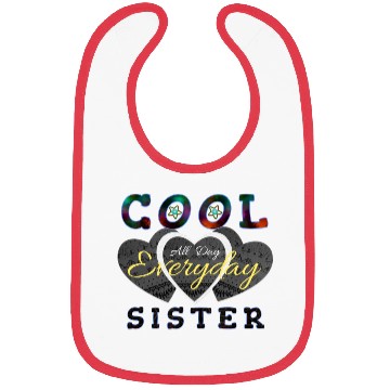 Discover Cool sister all day everyday Bibs