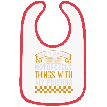 Discover motorcycle things with my friends Bibs