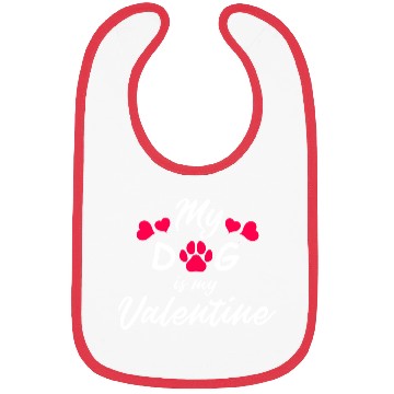 Discover My dog is my valentine Bibs
