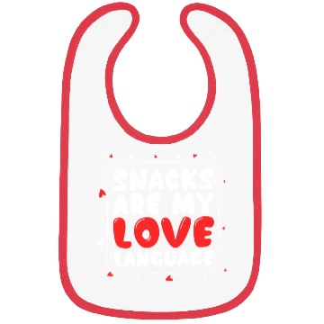 Discover Snacks Are My Love Language Funny Valentines Day Bibs