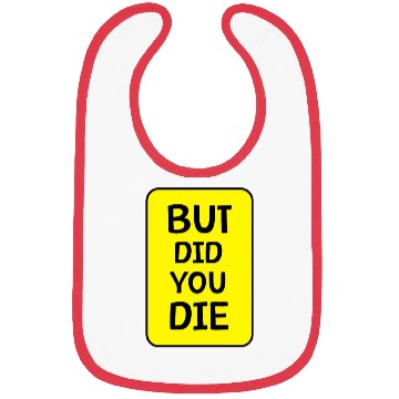 Discover But Did You Die | Funny Meme Bibs