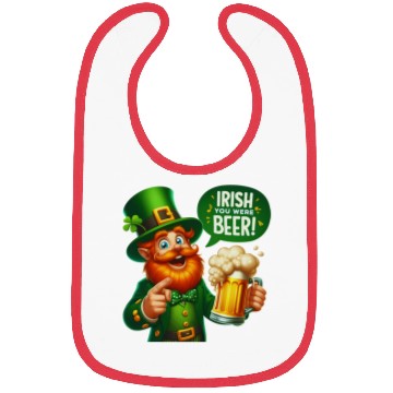 Discover Irish You Were Beer Bibs