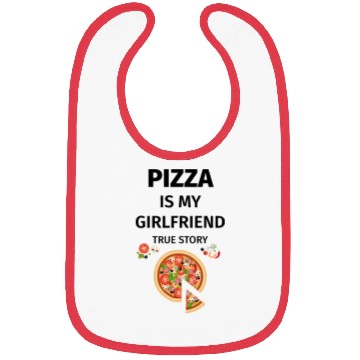 Discover PIZZA is my Boyfriend - Girlfriend True Story Bibs