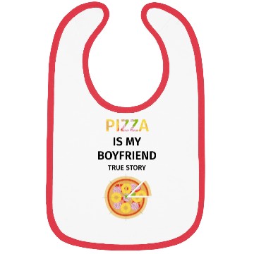Discover PIZZA is my Boyfriend - Girlfriend True Story Bibs