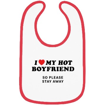Discover I Love My Boyfriend So Please Stay Away Bibs