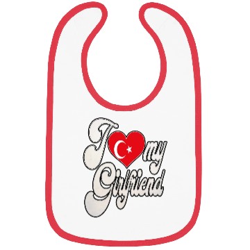 Discover TurkeyI Love My Turkish Girlfriend Bibs