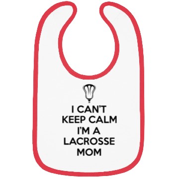 Discover keep calm Lacrosse Mom Passion Is Gift Bibs