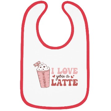 Discover I Love You A Latte Bibs