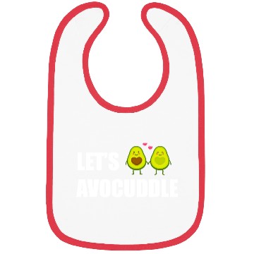 Discover Let s AVOCUDDLE, Funny avocado humor Bibs