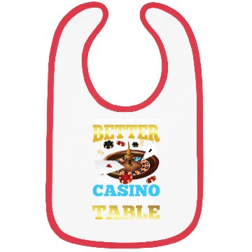 Discover Better The Casino Or The Craps Table Bibs