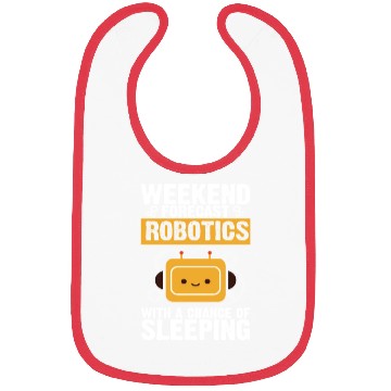 Discover Weekend Forecast Robotics Robot Engineer Robotics Bibs
