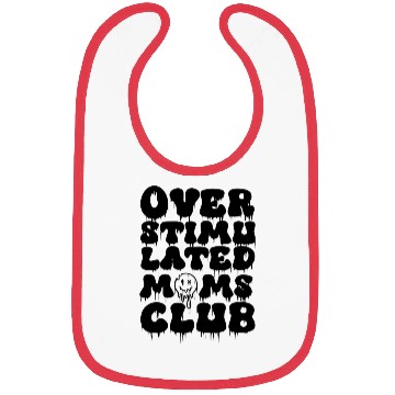 Discover overstimulated moms club Bibs
