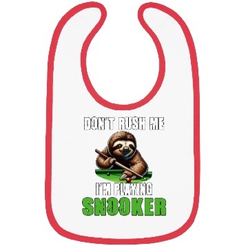 Discover Funny Sloth Snooker I Don't Rush Me I'm Playing Bibs
