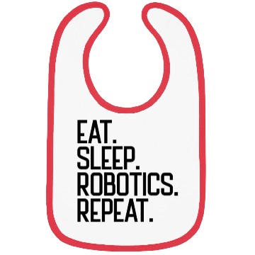 Discover Eat Sleep Robotics Repeat Robot Engineer Robotics Bibs