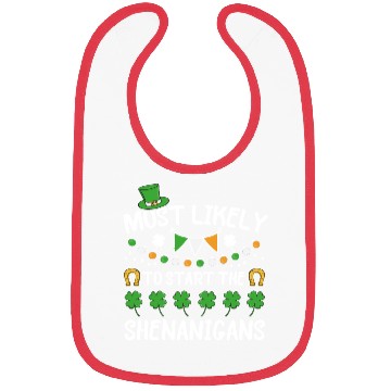 Discover Most Likely To Start Shenanigans St Patrick's Day Bibs