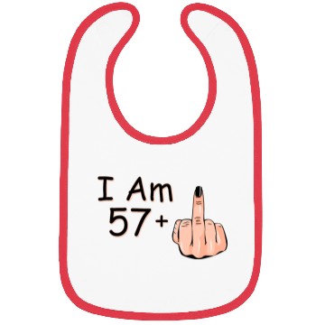 Discover I Am 57 + 1 Middle Finger Bibs I Am 57 Plus,